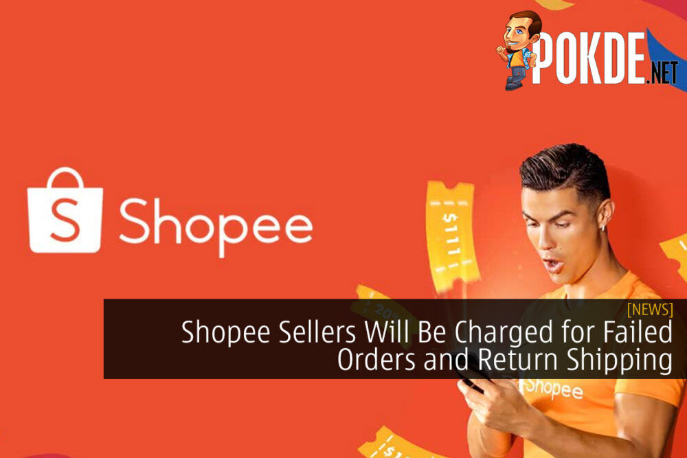 Shopee Sellers Will Be Charged for Failed Orders and Return Shipping