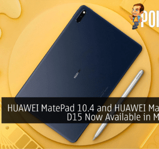 HUAWEI MatePad 10.4 and HUAWEI MateBook D15 Now Available in Malaysia