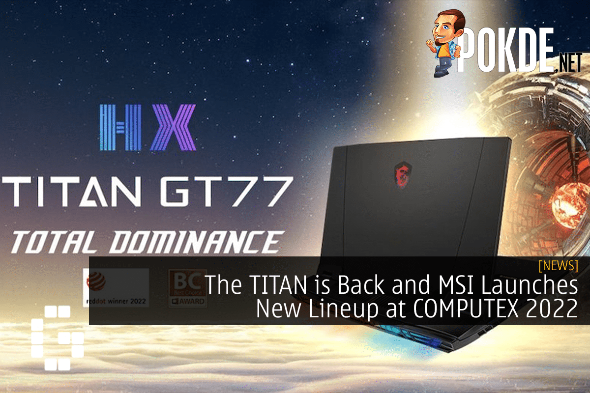The TITAN Is Back And MSI Launches New Lineup At COMPUTEX 2022 –