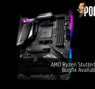 AMD Ryzen Stuttering Has Bugfix Available Now