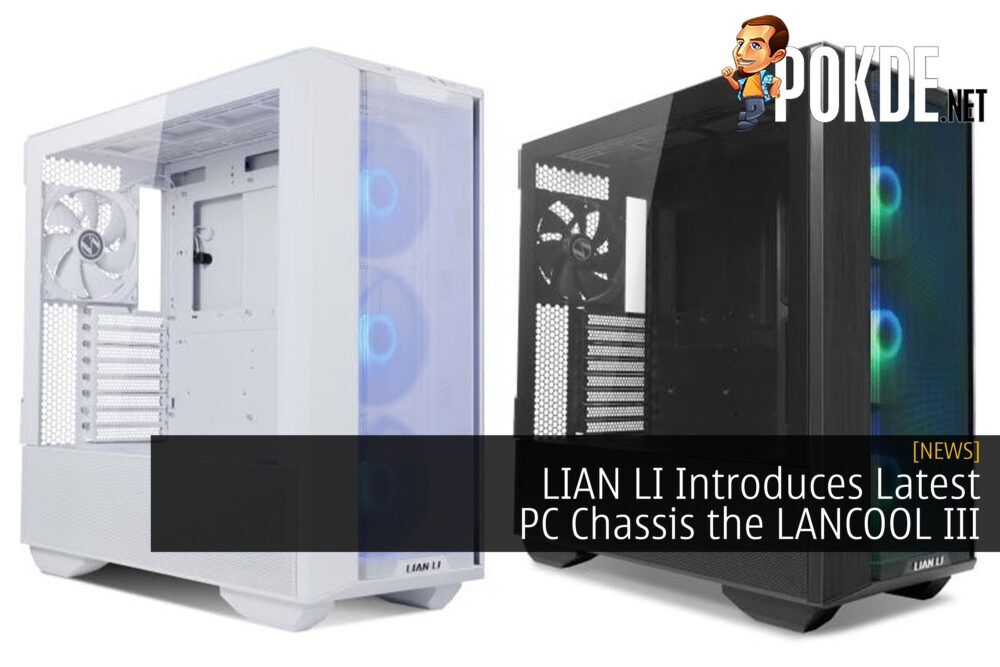 LIAN LI Introduces Latest PC Chassis the LANCOOL III
