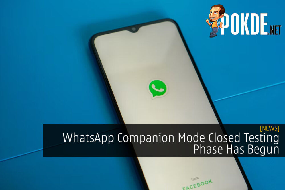 WhatsApp Companion Mode Closed Testing Phase Has Begun 31