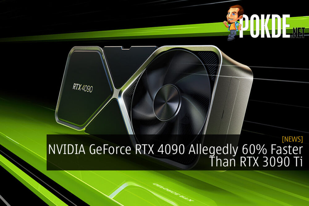 NVIDIA GeForce RTX 4090 Allegedly 60% Faster Than RTX 3090 Ti