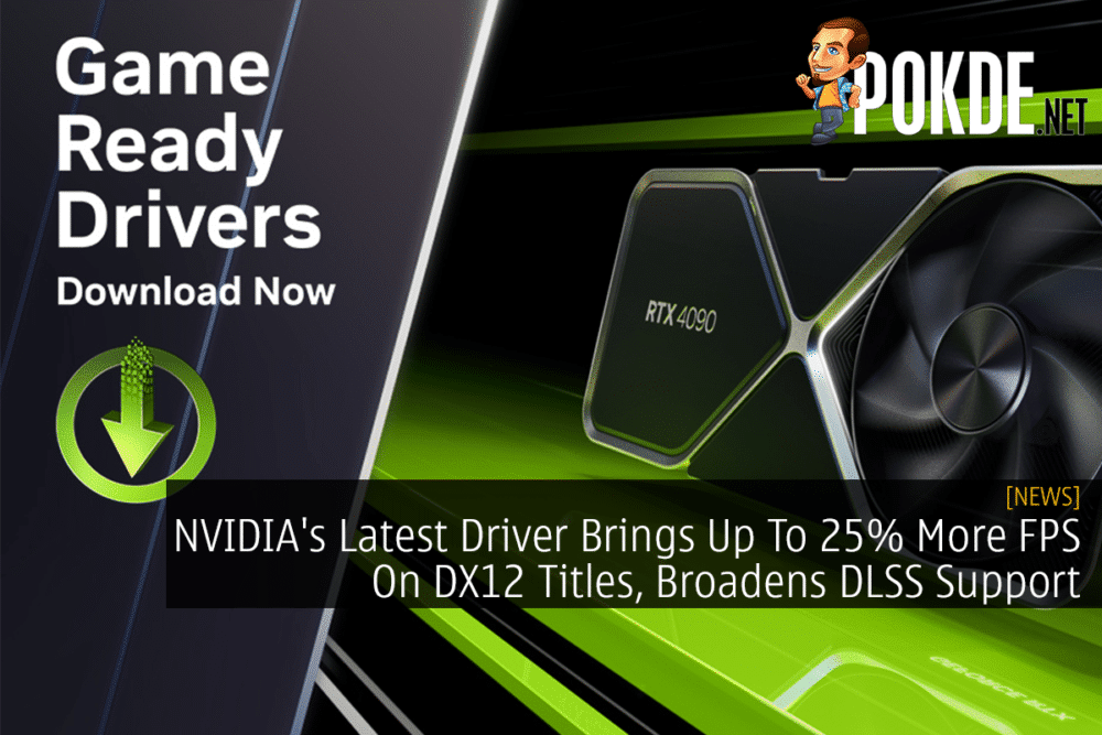 NVIDIA's Latest Driver Brings Up To 25% More FPS On DX12 Titles, Broadens DLSS Support 25