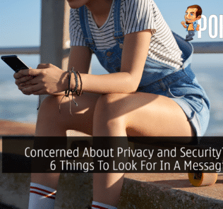 Concerned About Privacy and Security? Here's 6 Things To Look For In A Messaging App 33