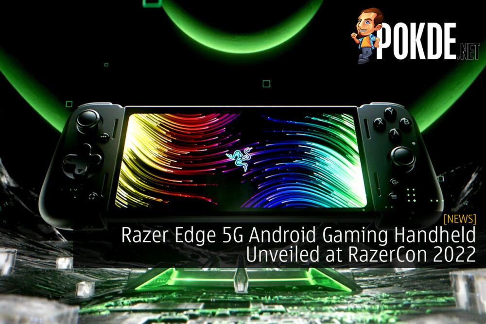 Razer Edge 5G Android Gaming Handheld Unveiled at RazerCon 2022
