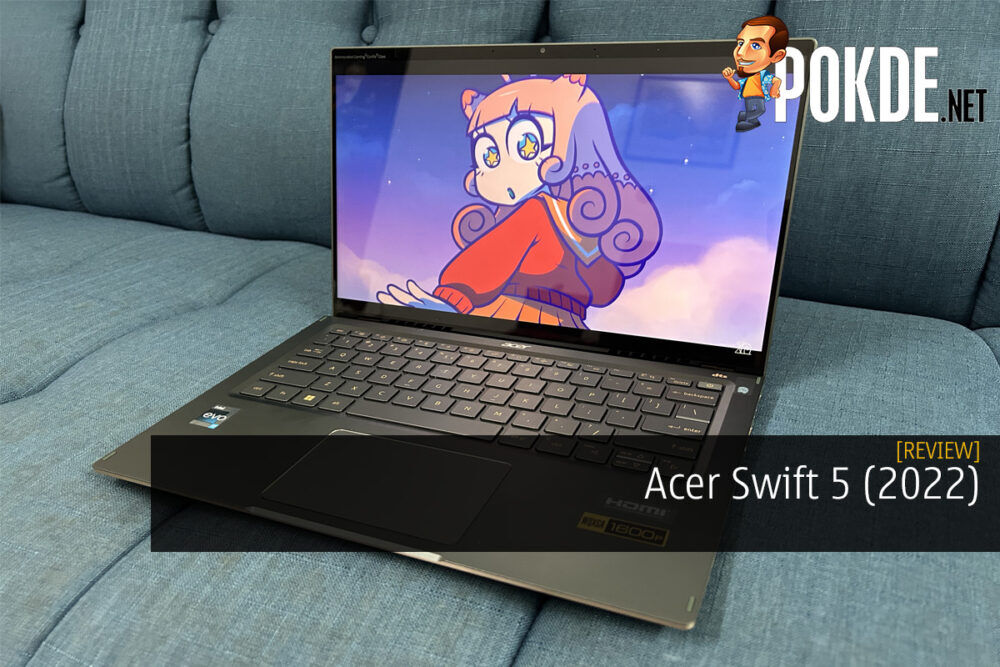 Acer Swift 5 (2022) Review - Portable Excellence