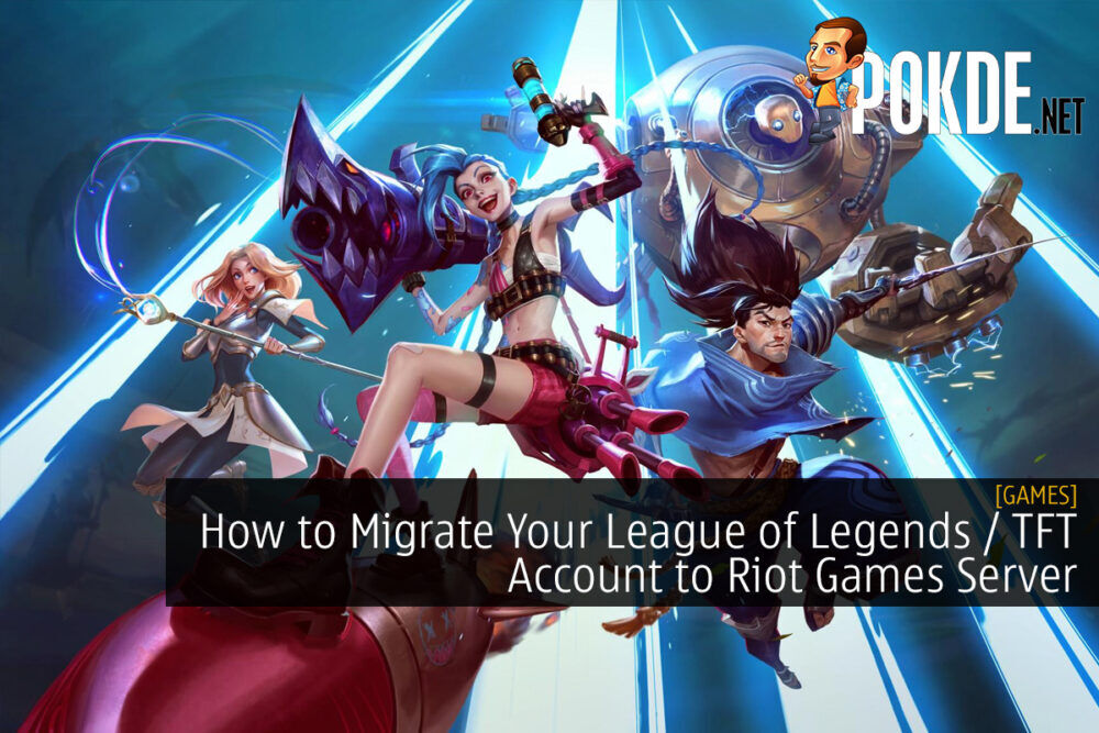 How To Migrate Your League Of Legends / TFT Account To Riot Games Server –