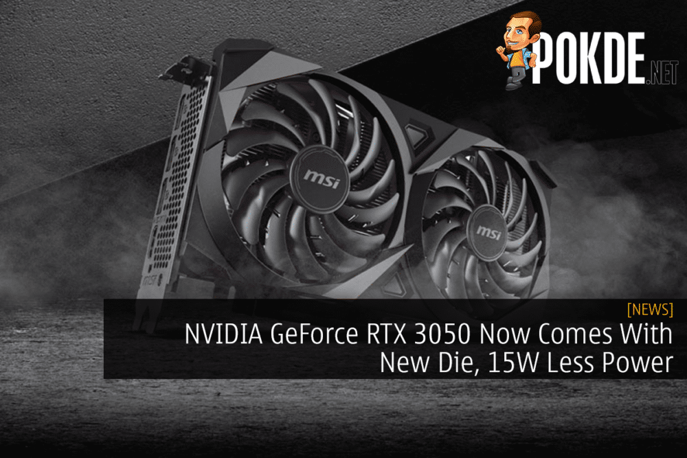 NVIDIA GeForce RTX 3050 Now Comes With New Die, 15W Less Power 31
