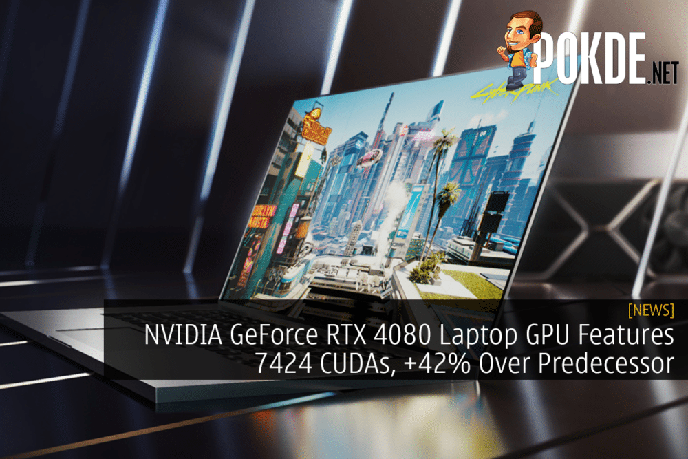 NVIDIA GeForce RTX 4080 Laptop GPU Features 7424 CUDAs, +42% Over Predecessor 25