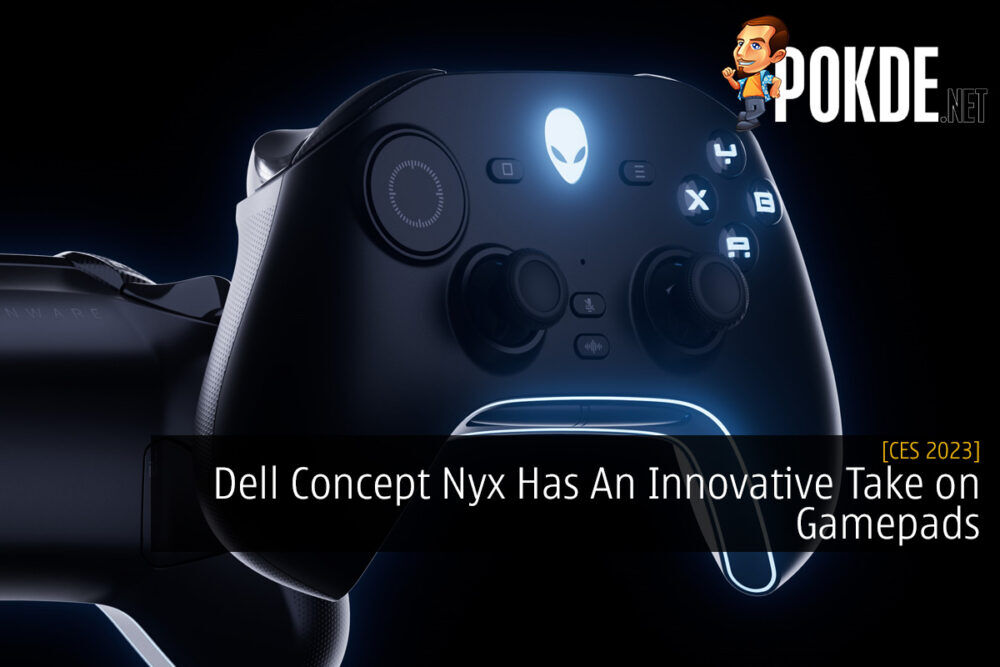[CES 2023] Dell Concept Nyx Has An Innovative Take on Gamepads