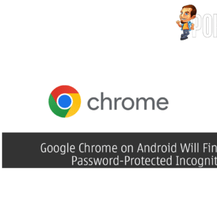 Google Chrome on Android Will Finally Get Password-Protected Incognito Mode 29