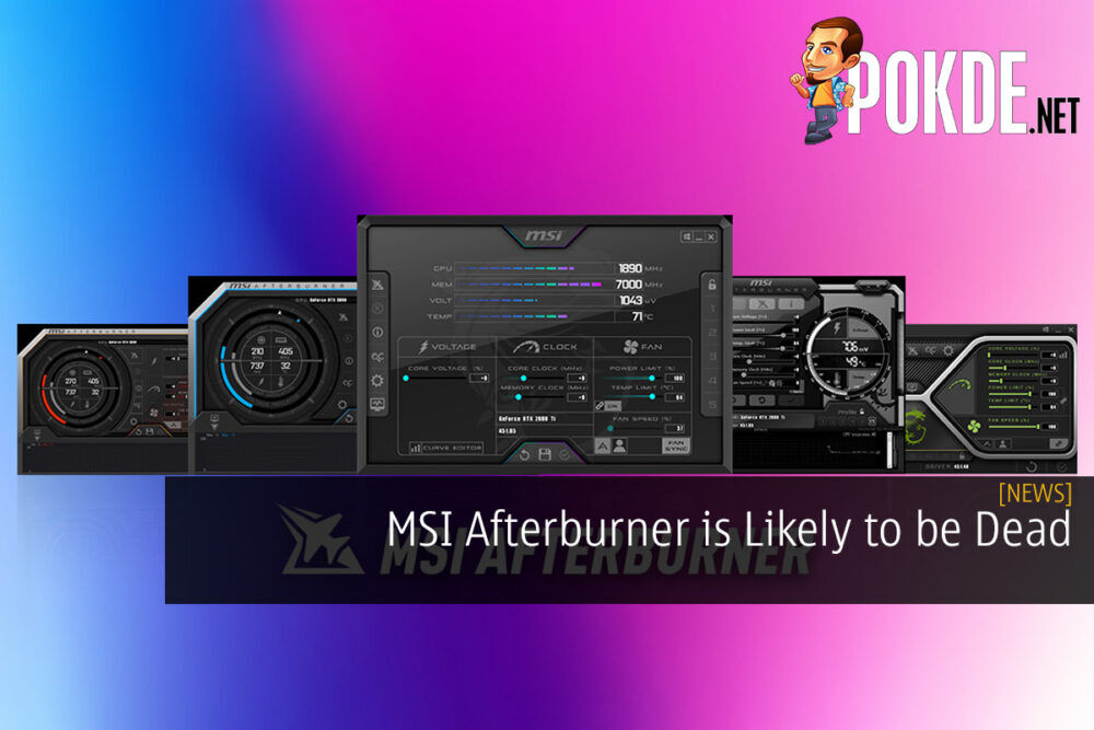 MSI Afterburner is Likely to be Dead