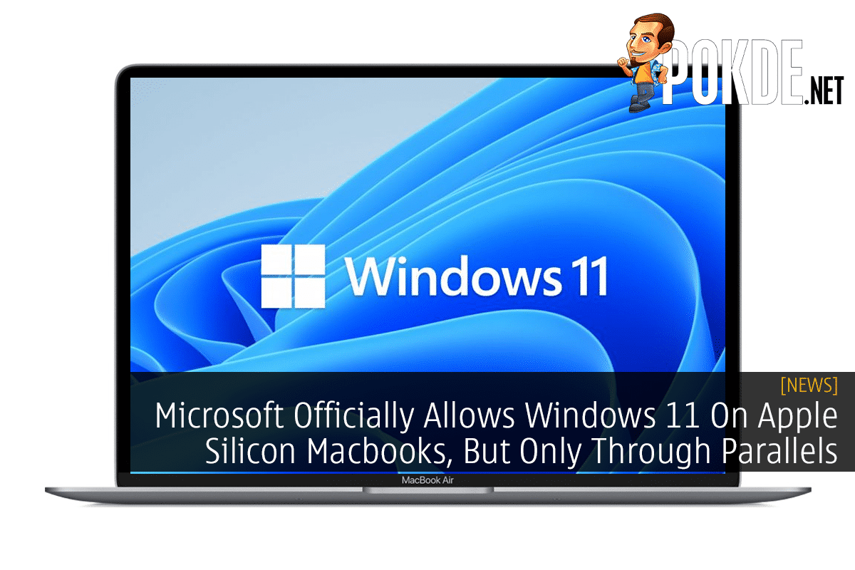 Microsoft Officially Allows Windows 11 On Apple Silicon Macbooks