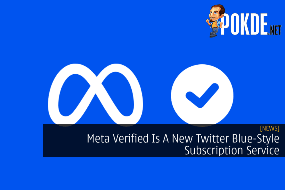 Meta Verified Is A New Twitter Blue-Style Subscription Service 30