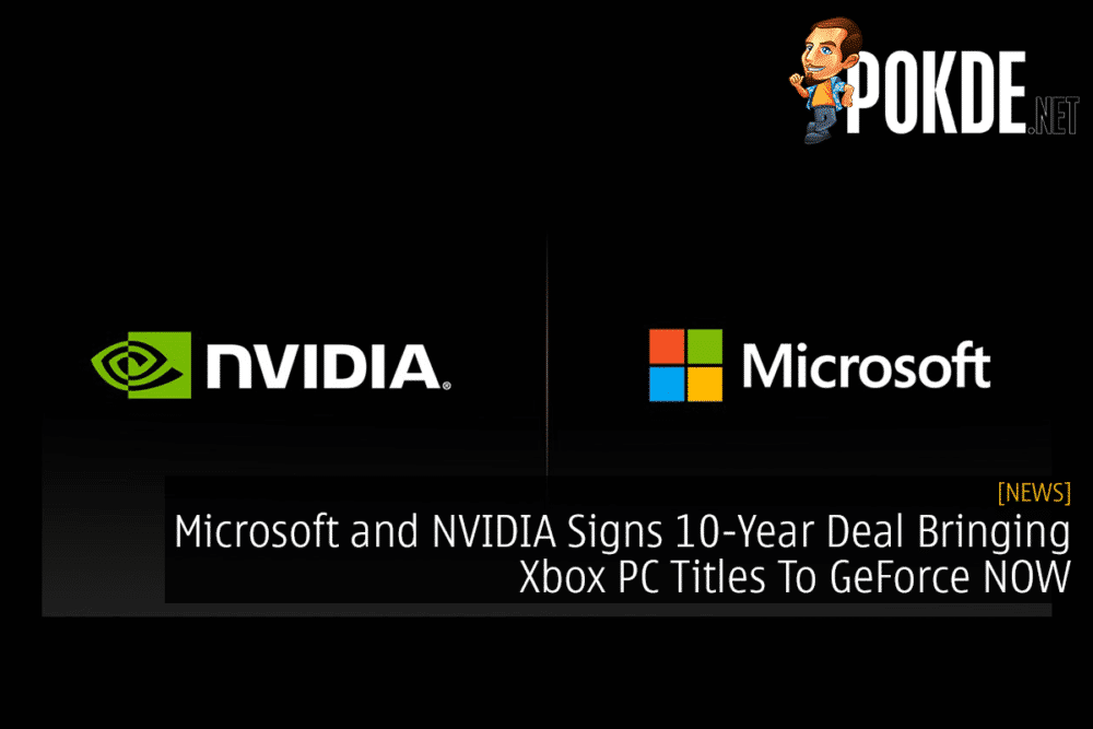 Microsoft and NVIDIA Signs 10-Year Deal Bringing Xbox PC Titles To GeForce NOW 24