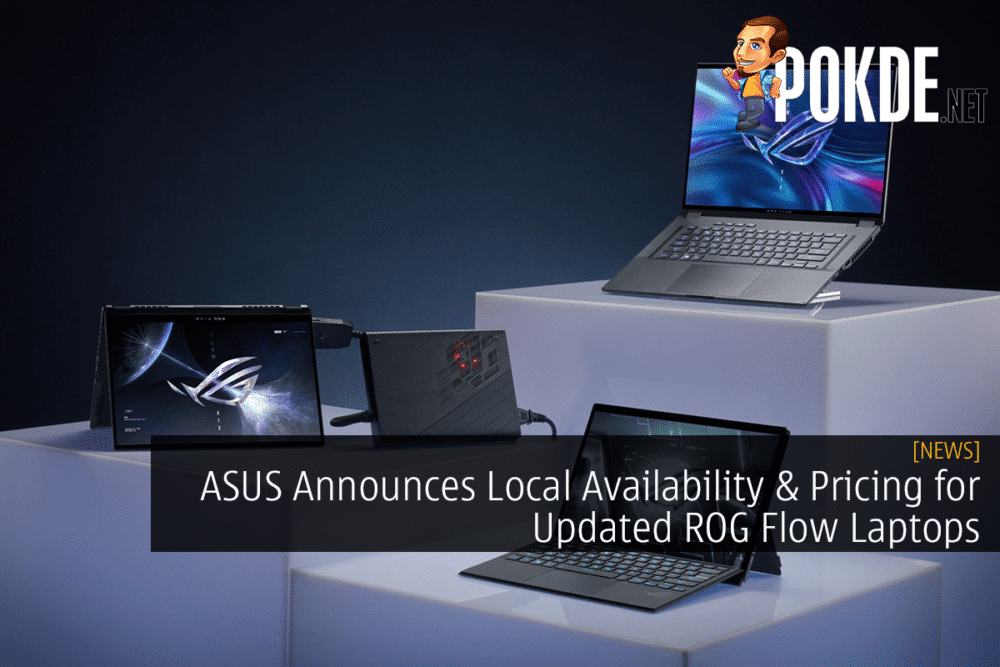 ASUS Announces Local Availability & Pricing for Updated ROG Flow Laptops 33