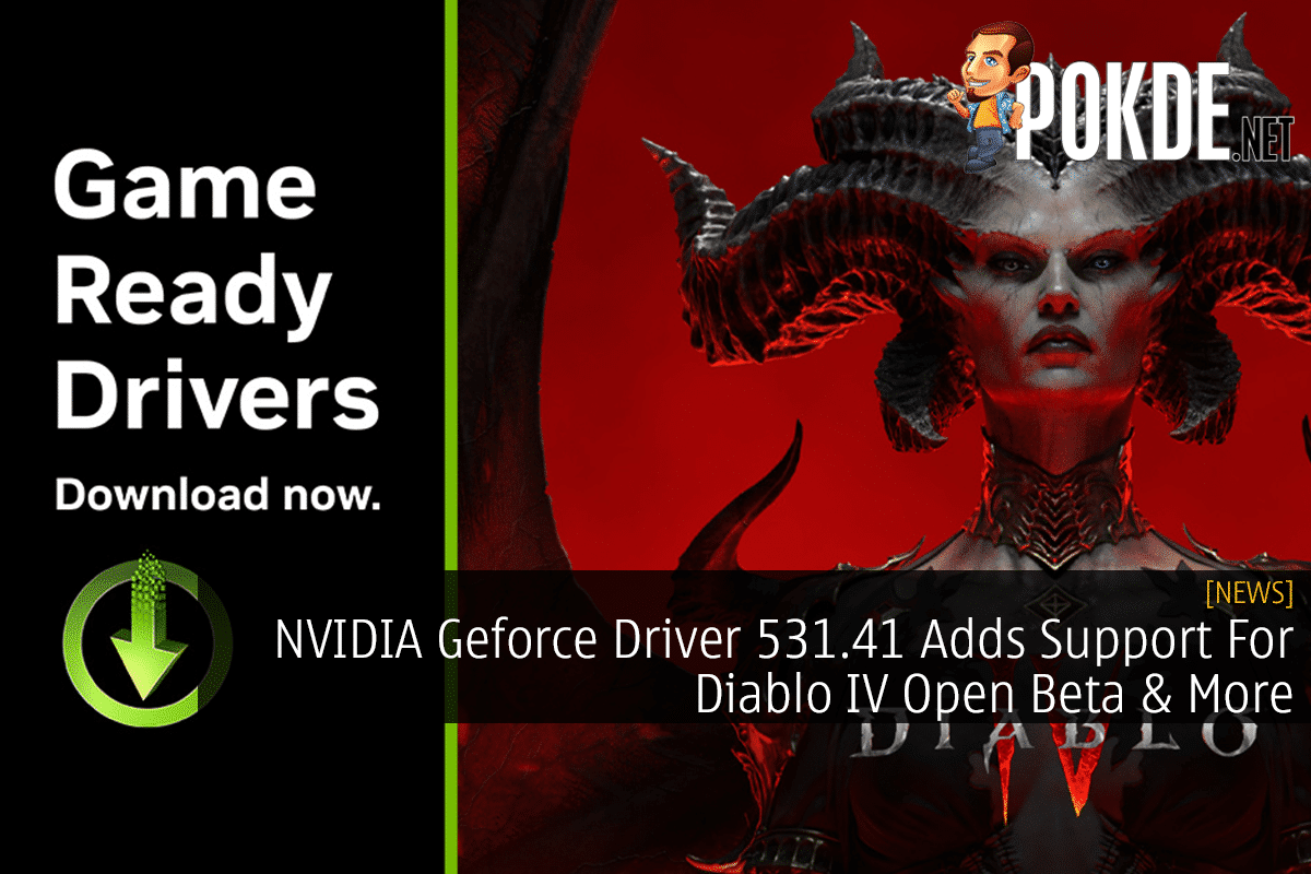 NVIDIA Geforce Driver 531.41 Adds Support For Diablo IV Open Beta ...