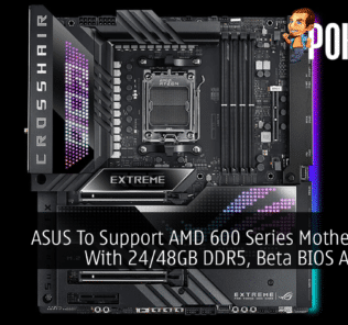 ASUS To Support AMD 600 Series Motherboards With 24/48GB DDR5, Beta BIOS Available 30