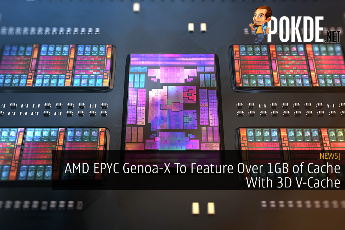 Amd Epyc Genoa X To Feature Over Gb Of Cache With D V Cache Pokde Net