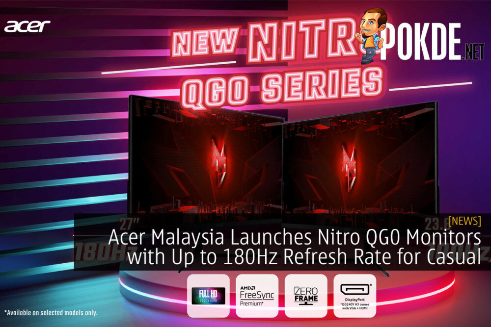Acer Malaysia Launches Nitro QG0 Monitors with Up to 180Hz Refresh Rate for Casual Gamers 27