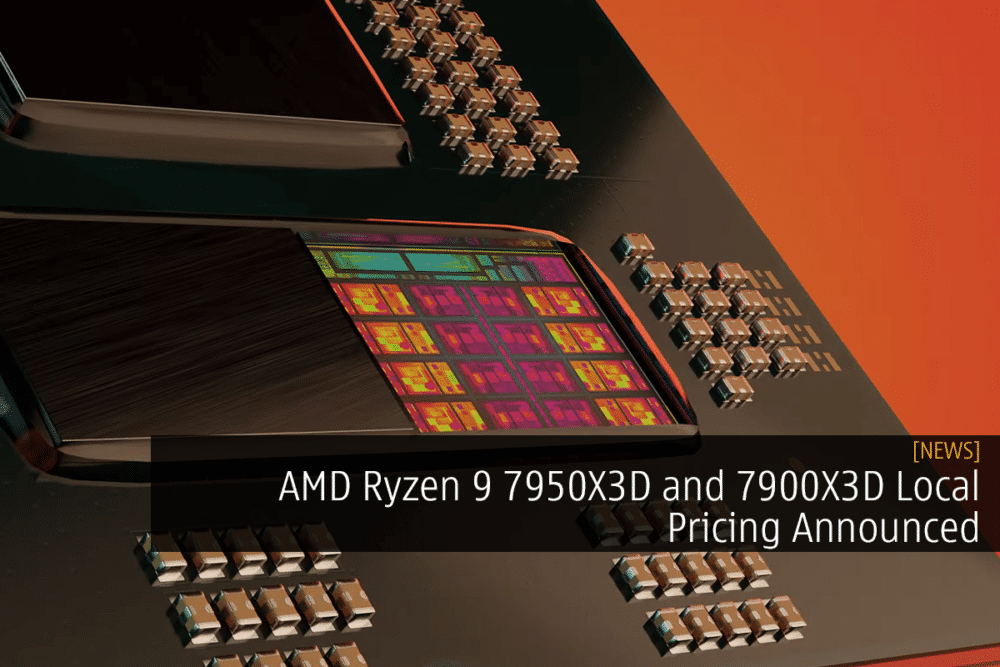AMD Ryzen 9 7950X3D and 7900X3D Malaysia Pricing Announced 25