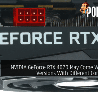 NVIDIA GeForce RTX 4070 May Come With Two Versions With Different Connectors 40