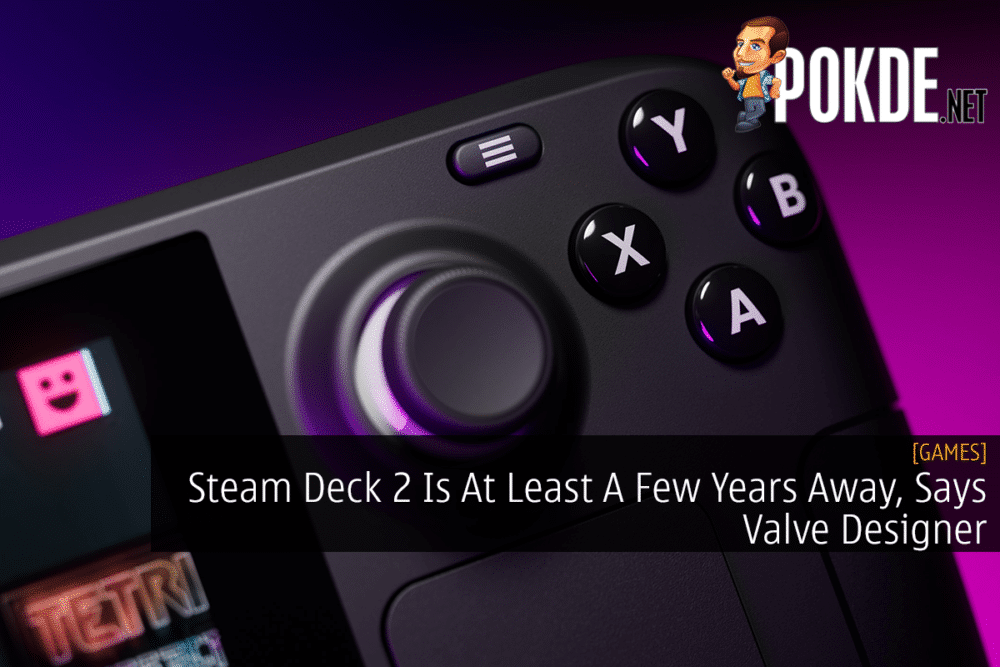 Steam Deck 2 Is At Least A Few Years Away, Says Valve Designer 28