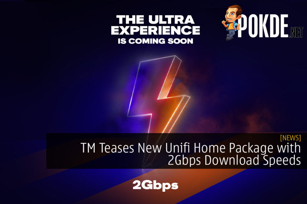 TM Teases New Unifi Home Package with 2Gbps Download Speeds