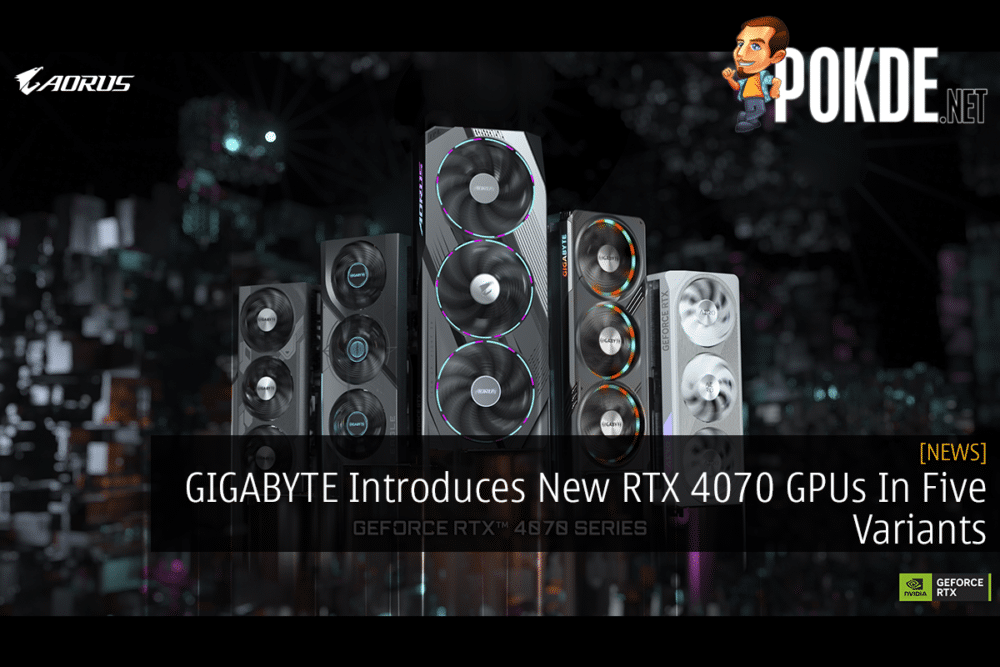 GIGABYTE Introduces New RTX 4070 GPUs In Five Variants 22