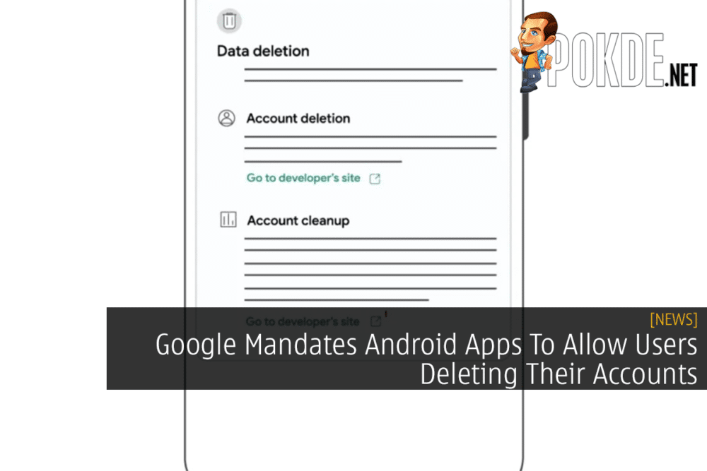 Google Mandates Android Apps To Allow Users Deleting Their Accounts 30