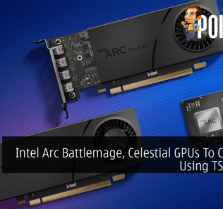 Intel Arc Battlemage, Celestial GPUs To Continue Using TSMC Fabs 37