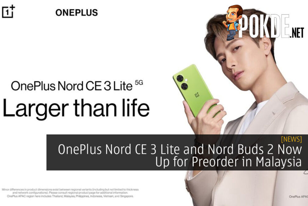 OnePlus Nord CE 3 Lite and Nord Buds 2 Now Up for Preorder in Malaysia