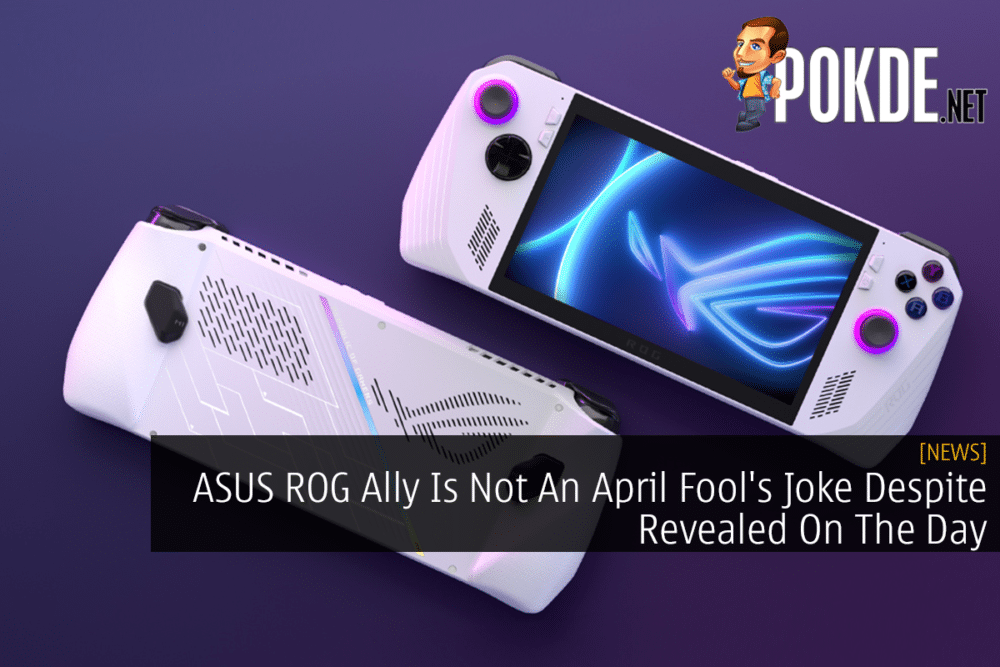 ASUS ROG Ally Is Not An April Fool's Joke Despite Revealed On The Day 23
