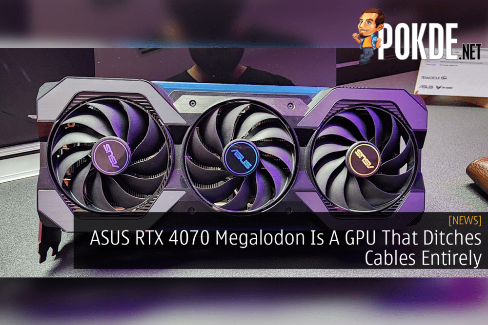 ASUS RTX 4070 Megalodon Is A GPU That Ditches Cables Entirely 25