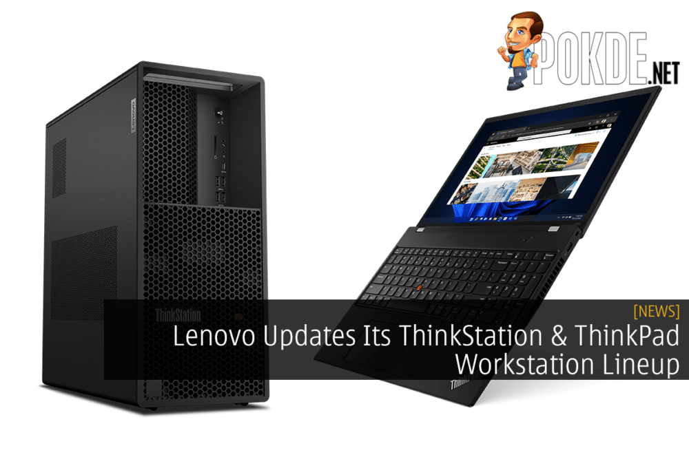 Lenovo Updates Its ThinkStation & ThinkPad Workstation Lineup 24