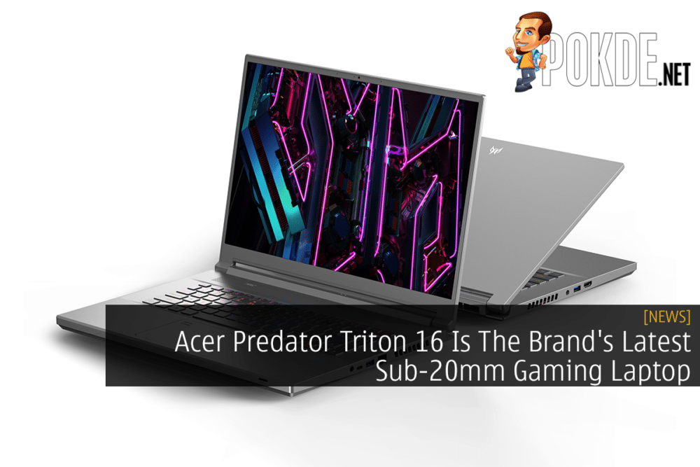 Acer Predator Triton 16 Is The Brand's Latest Sub-20mm Gaming Laptop 25