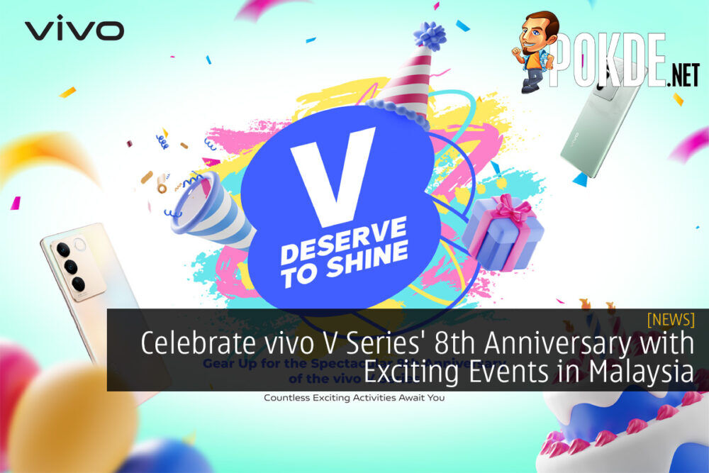 Celebrate vivo V Series' 8th Anniversary with Exciting Events in Malaysia