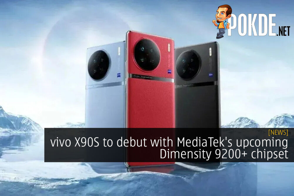 vivo X90S to debut with MediaTek's upcoming Dimensity 9200+ chipset