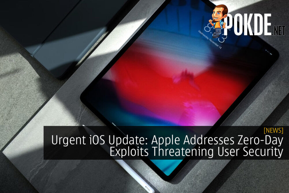 Urgent iOS Update: Apple Addresses Zero-Day Exploits Threatening User Security