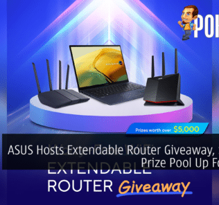 ASUS Hosts Extendable Router Giveaway, $5,000+ Prize Pool Up For Grabs 32