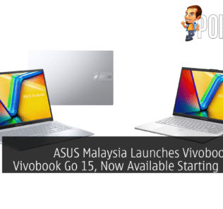 ASUS Malaysia Launches Vivobook 15X & Vivobook Go 15, Now Available Starting RM2299 31