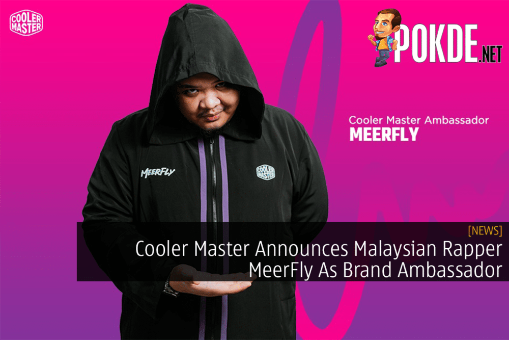 Cooler Master Announces Malaysian Rapper MeerFly As Brand Ambassador 25