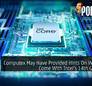Computex May Have Provided Hints On What's To Come With Intel's 14th Gen CPUs 32
