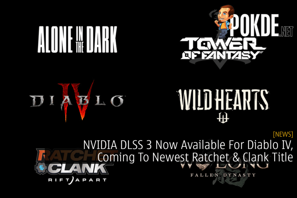 NVIDIA DLSS 3 Now Available For Diablo IV, Coming To Newest Ratchet & Clank Title 22