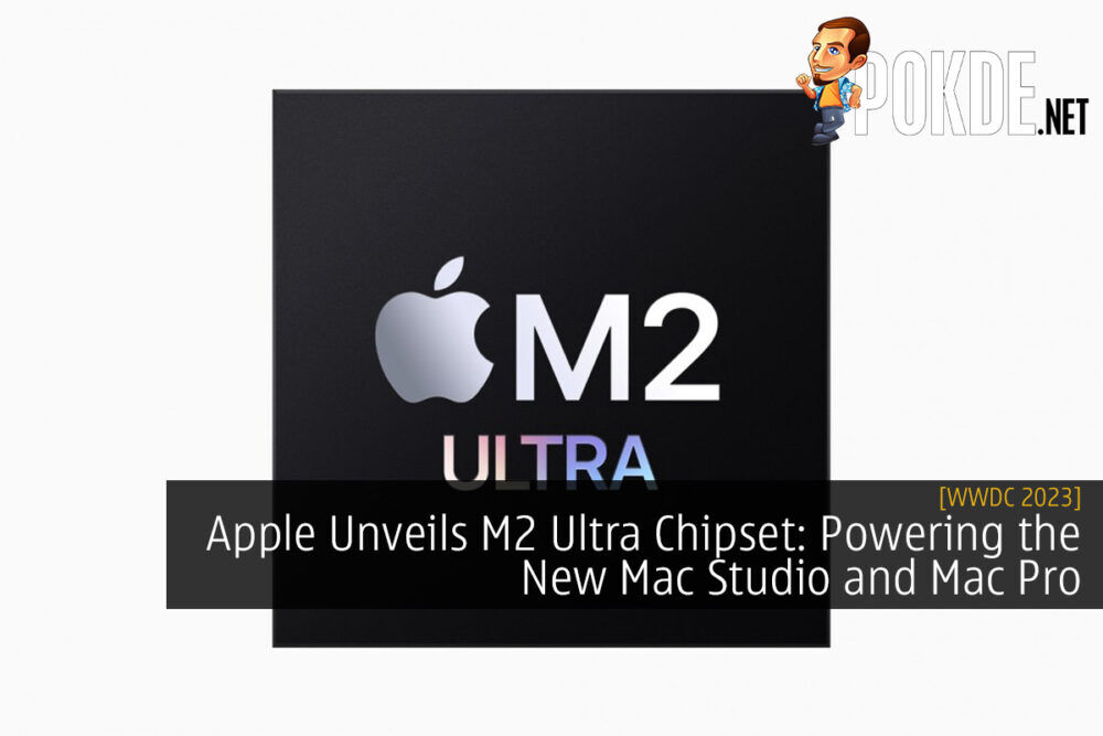 [WWDC 2023] Apple Unveils M2 Ultra Chipset: Powering the New Mac Studio and Mac Pro 21