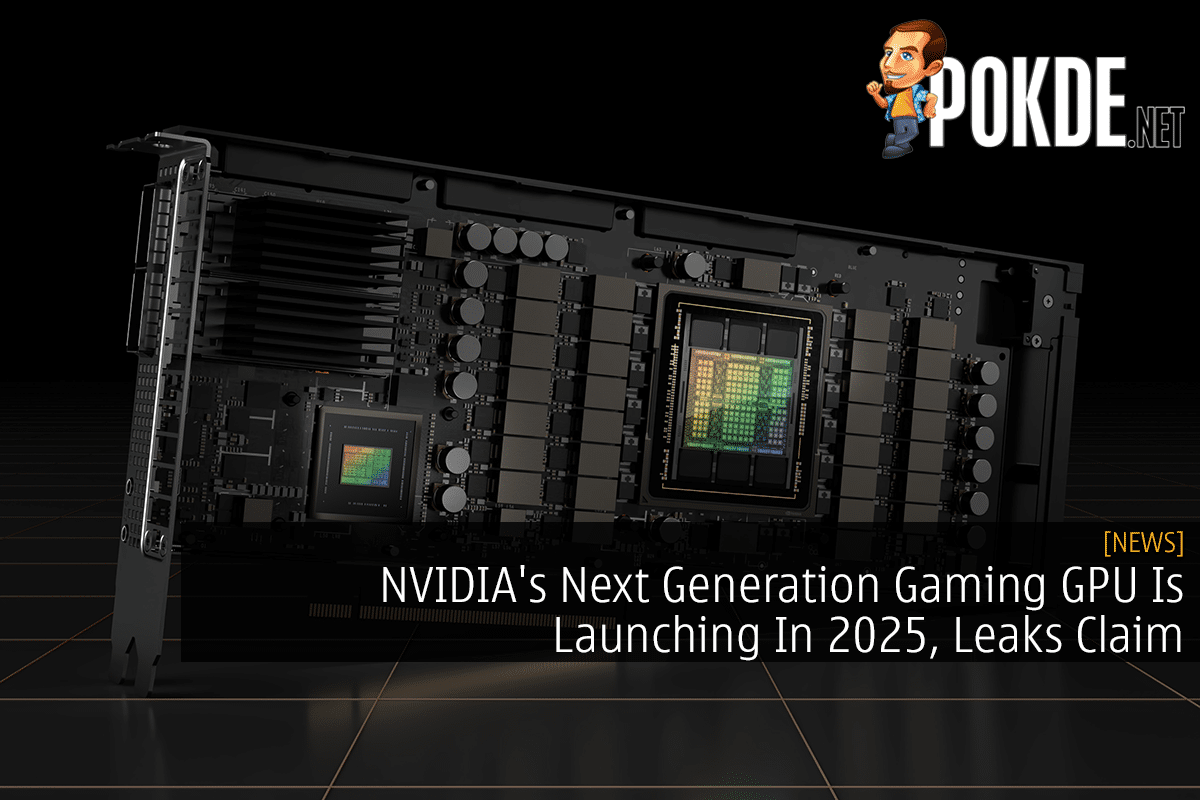 NVIDIA's Next Generation Gaming GPU Is Launching In 2025, Leaks Claim