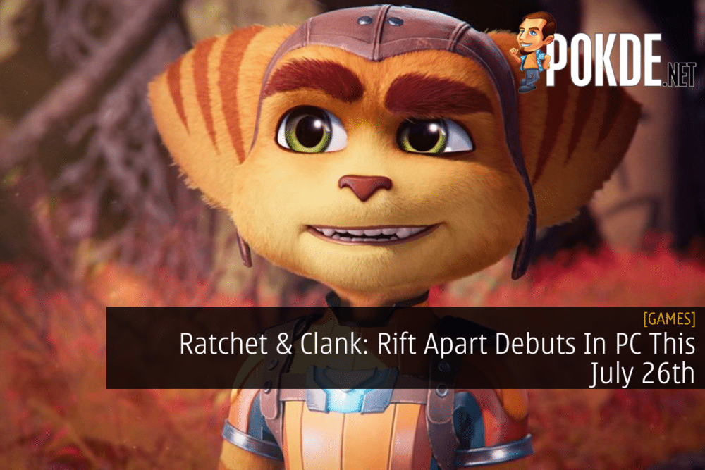 Ratchet & Clank: Rift Apart Debuts In PC This July 26th 21