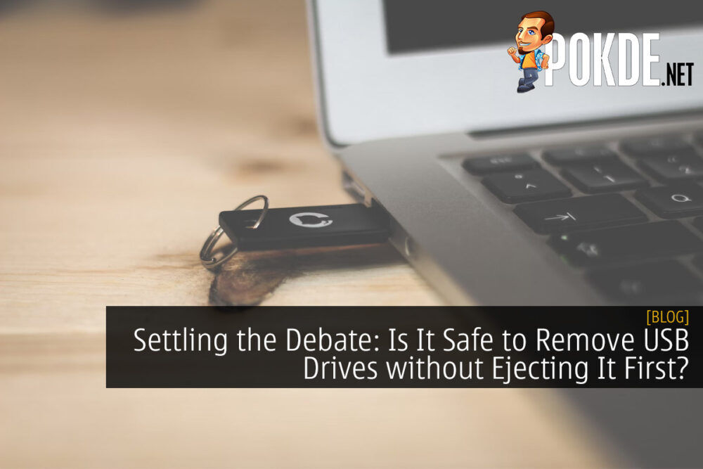 Settling the Debate: Is It Safe to Remove USB Drives without Ejecting It First? 31