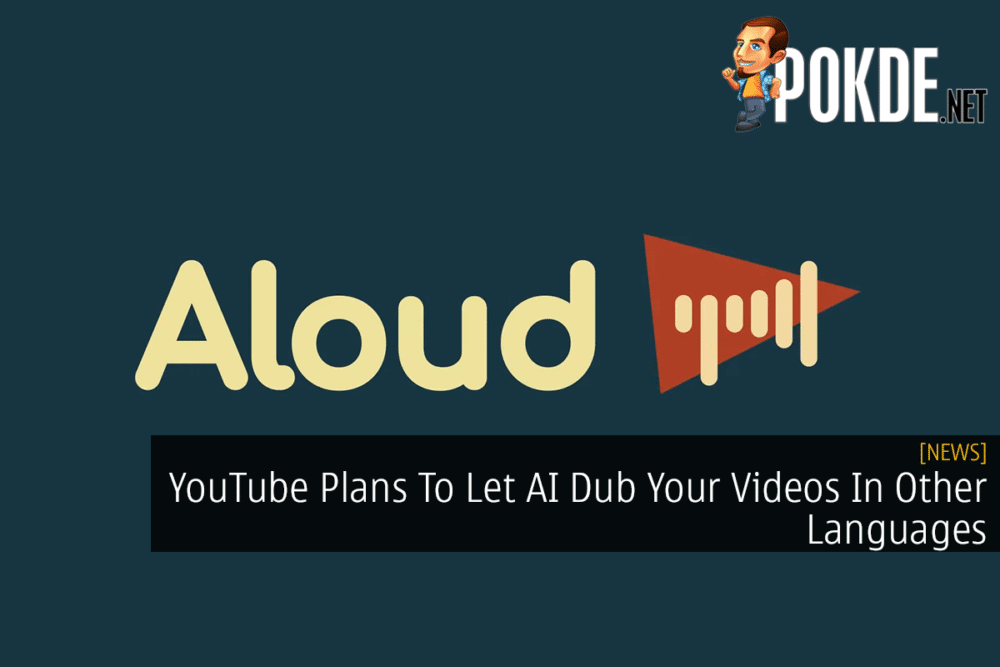 YouTube Plans To Let AI Dub Your Videos In Other Languages 33